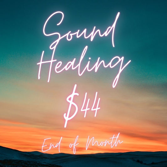 Sound Healing / End of the Month